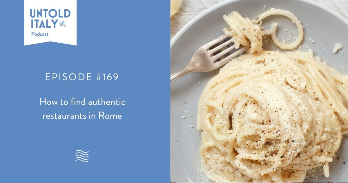Episode 169 How to find authentic restaurants in Rome Untold Italy