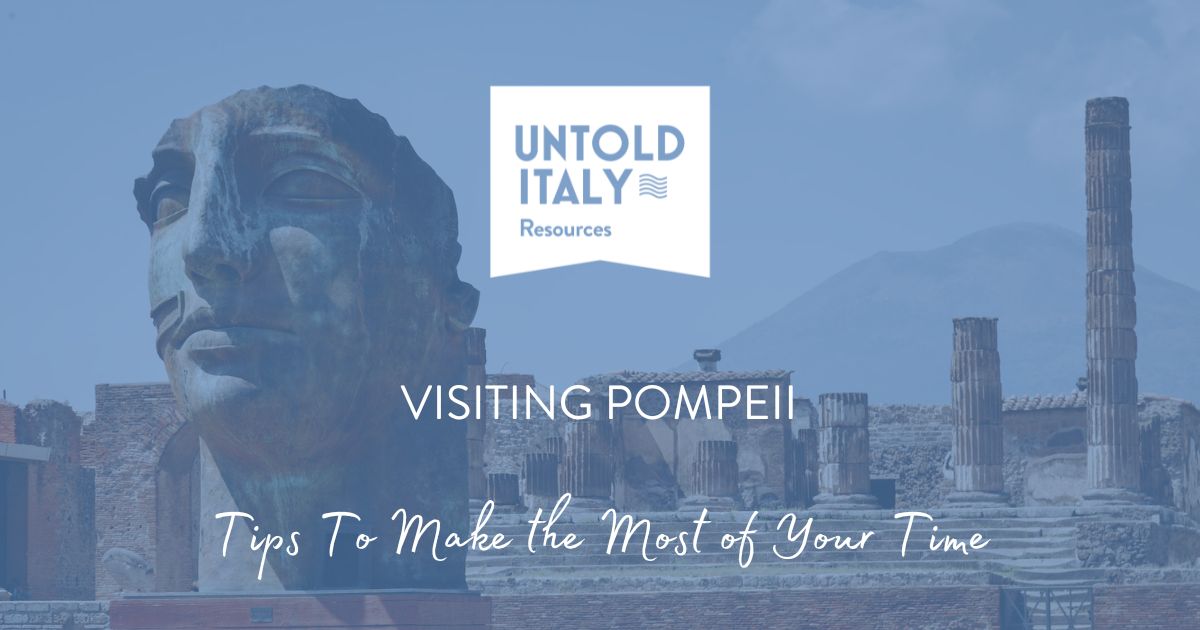 visiting-pompeii-tips-to-make-the-most-of-your-time-untold-italy