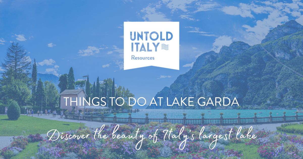 Things to Do at Lake Garda - Untold Italy