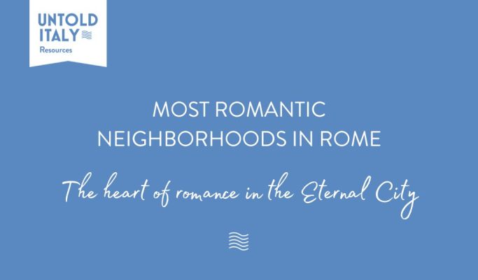romantic neighborhoods in rome